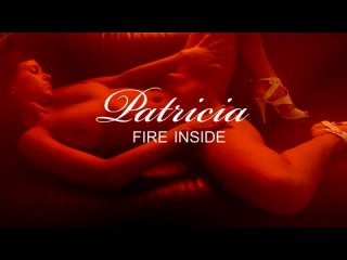 patricia - fire inside
