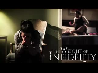 the weight of infidelity